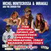 Michel Montecrossa & Mirakali - The Virtual Spirit of Woodstock Festival in Mirapuri, Italy Season 2020/2021 Episode 9&10